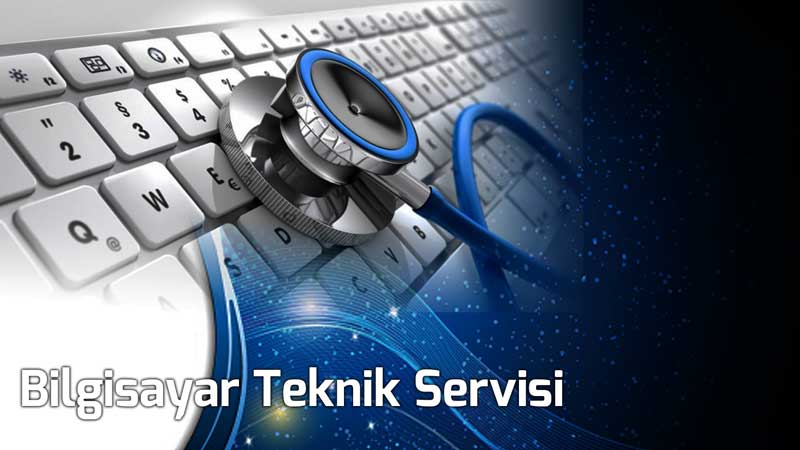 BİLGİSAYAR TEKNİK SERVİS